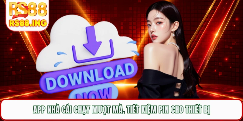 App nhà cái chạy mượt mà, tiết kiệm pin cho thiết bị