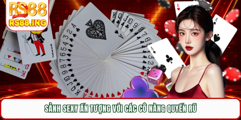 Sảnh Sexy ấn tượng với các cô nàng quyến rũ