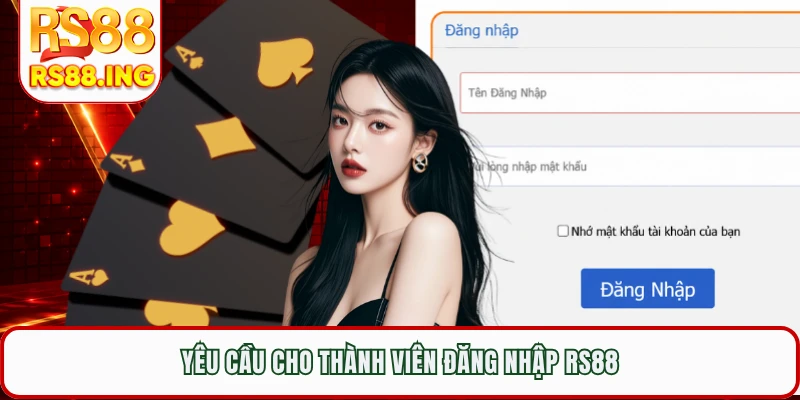 Yêu cầu cho thành viên đăng nhập RS88
